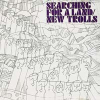 New Trolls - Searching for a Land